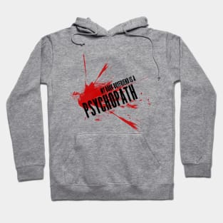 My Book Boyfriend is a Psychopath Hoodie